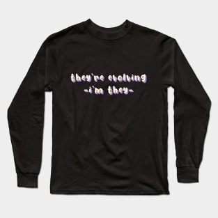 they're evolving i'm they Long Sleeve T-Shirt